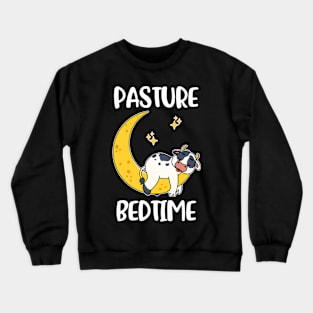 Pasture Bedtime Funny Cow Gift Crewneck Sweatshirt